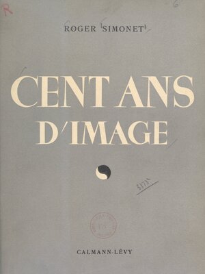 cover image of Cent ans d'image